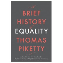 A Brief History Of Equality by Thomas Piketty