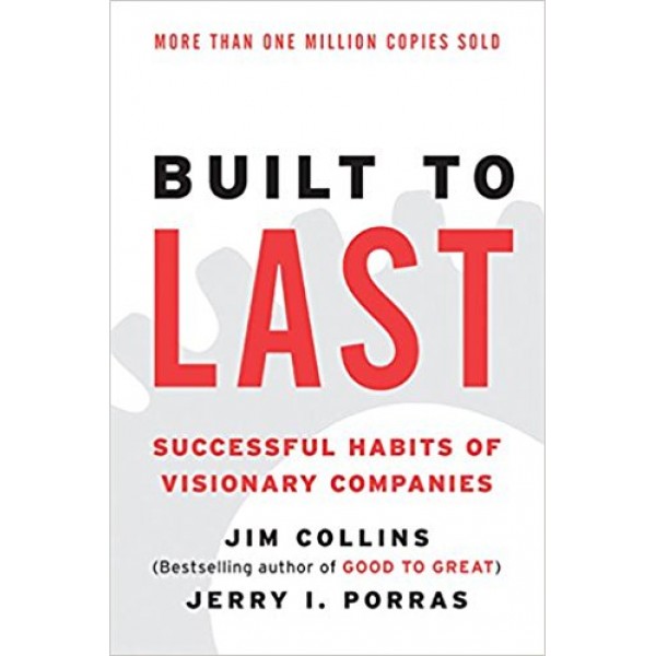 Built to Last - Successful Habits of Visionary Companies Original book