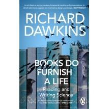 Books Do Furnish A Life: An Electrifying Celebration Of Science Writing by Richard Dawkins