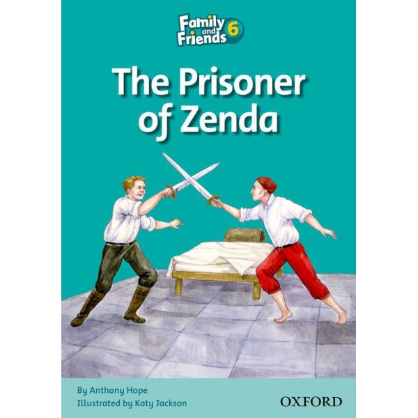 Family and Friends Level 6 Reader C: The Prisoner of Zenda