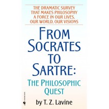 From Socrates To Sartre: The Philosophic Quest by T. Z. Lavine