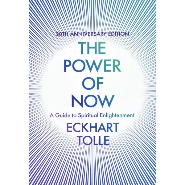 The Power of Now - A Guide to Spiritual Enlightenment